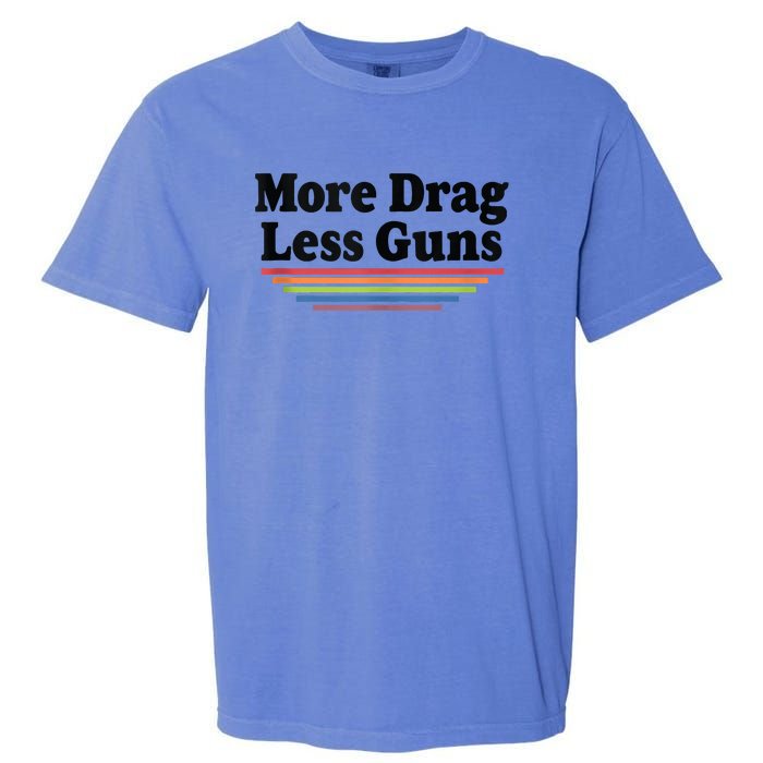 More Drag Less Guns LGBTQ Retro Drag Queen Support Garment-Dyed Heavyweight T-Shirt