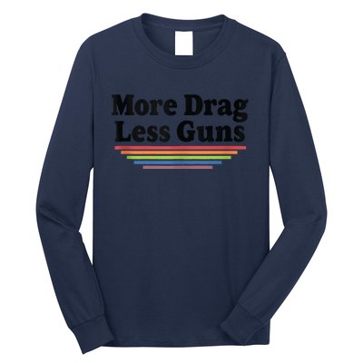 More Drag Less Guns LGBTQ Retro Drag Queen Support Long Sleeve Shirt