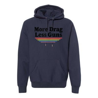 More Drag Less Guns LGBTQ Retro Drag Queen Support Premium Hoodie