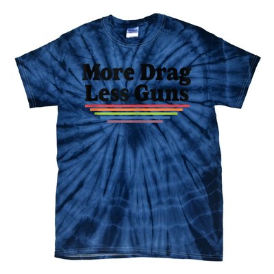 More Drag Less Guns LGBTQ Retro Drag Queen Support Tie-Dye T-Shirt