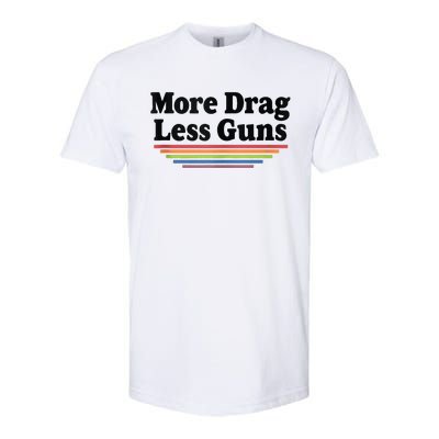 More Drag Less Guns LGBTQ Retro Drag Queen Support Softstyle CVC T-Shirt