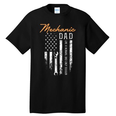 Mechanic Dad Like A Normal Dad Only Cooler USA Flag Tall T-Shirt