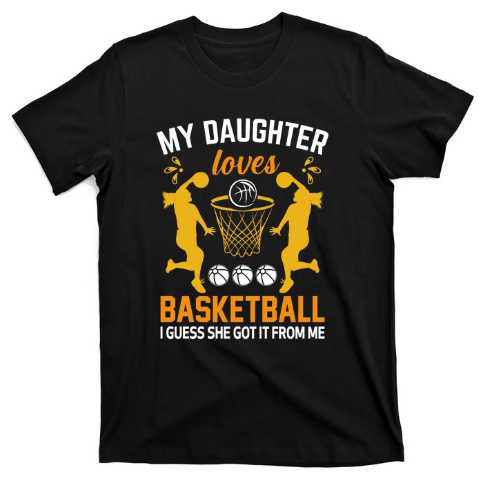 My Daughter Loves Basketball For Basketball Team Sport Bball T-Shirt