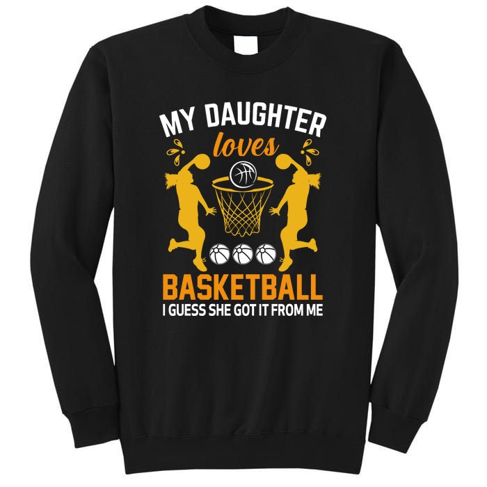 My Daughter Loves Basketball For Basketball Team Sport Bball Tall Sweatshirt