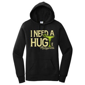 Margarita Drinking Lovers I Need A Huge Margarita Women's Pullover Hoodie