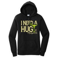 Margarita Drinking Lovers I Need A Huge Margarita Women's Pullover Hoodie