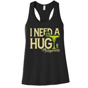 Margarita Drinking Lovers I Need A Huge Margarita Women's Racerback Tank