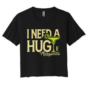 Margarita Drinking Lovers I Need A Huge Margarita Women's Crop Top Tee