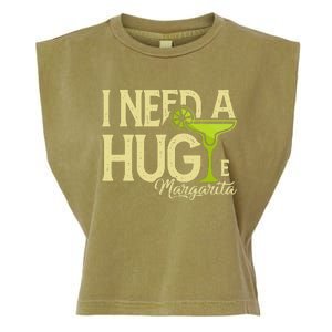 Margarita Drinking Lovers I Need A Huge Margarita Garment-Dyed Women's Muscle Tee