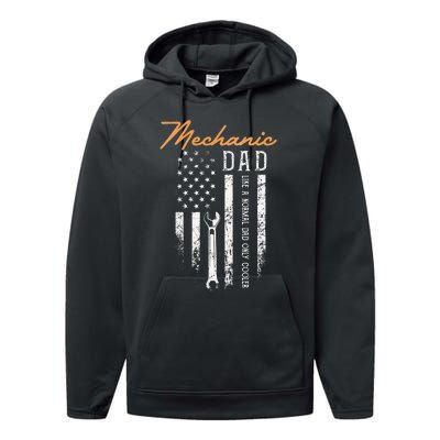 Mechanic Dad Like A Normal Dad Only Cooler USA Flag Performance Fleece Hoodie