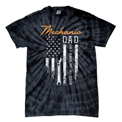 Mechanic Dad Like A Normal Dad Only Cooler USA Flag Tie-Dye T-Shirt