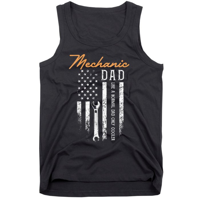 Mechanic Dad Like A Normal Dad Only Cooler USA Flag Tank Top