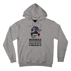 Mamas Don't Let Babies Grow Up To Be Liberals, USA Messy Bun Tall Hoodie