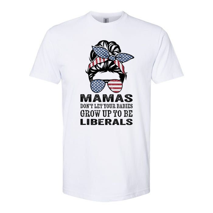 Mamas Don't Let Babies Grow Up To Be Liberals, USA Messy Bun Softstyle CVC T-Shirt