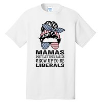 Mamas Don't Let Babies Grow Up To Be Liberals, USA Messy Bun Tall T-Shirt