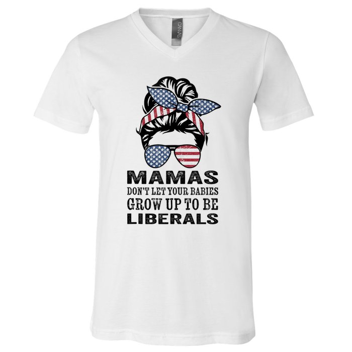 Mamas Don't Let Babies Grow Up To Be Liberals, USA Messy Bun V-Neck T-Shirt