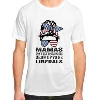 Mamas Don't Let Babies Grow Up To Be Liberals, USA Messy Bun Adult ChromaSoft Performance T-Shirt