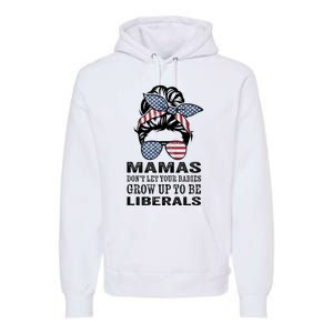 Mamas Don't Let Babies Grow Up To Be Liberals, USA Messy Bun Premium Hoodie