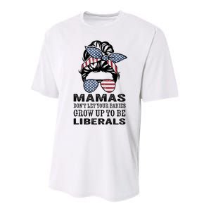 Mamas Don't Let Babies Grow Up To Be Liberals, USA Messy Bun Performance Sprint T-Shirt