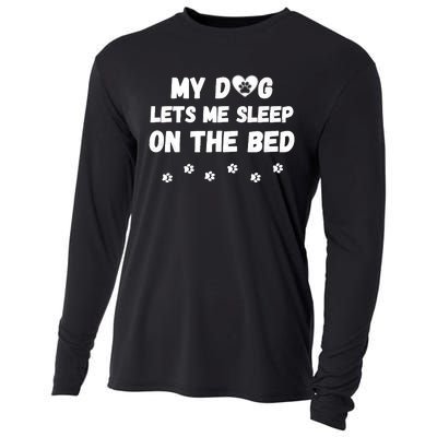 My Dog Lets Me Sleep On The Bed Funny Cute Dog Lover Premium Cooling Performance Long Sleeve Crew