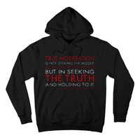 Marquis de Lafayette quote, moderation is holding to truth  Hoodie