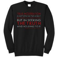 Marquis de Lafayette quote, moderation is holding to truth  Tall Sweatshirt