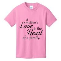 Mother's Day Love Quote Kids T-Shirt