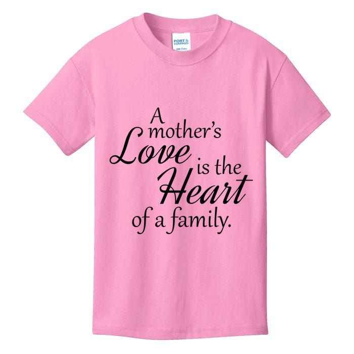 Mother's Day Love Quote Kids T-Shirt