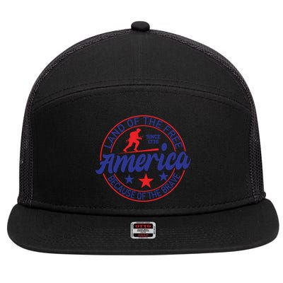 Memorial Day Land Of The Free America Because Of The Brave Since 1776 Gift 7 Panel Mesh Trucker Snapback Hat