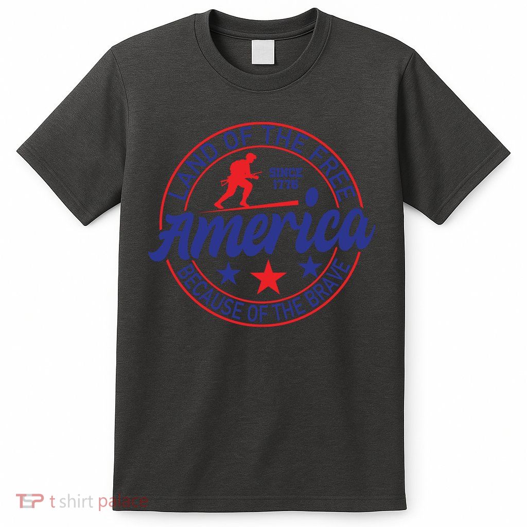 Memorial Day Land Of The Free America Because Of The Brave Since 1776 Gift T-Shirt