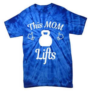 Mother's Day Lifting Workout Kettlebell This Mom Lifts Gift Tie-Dye T-Shirt