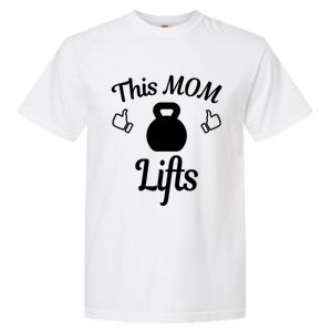 Mother's Day Lifting Workout Kettlebell This Mom Lifts Gift Garment-Dyed Heavyweight T-Shirt