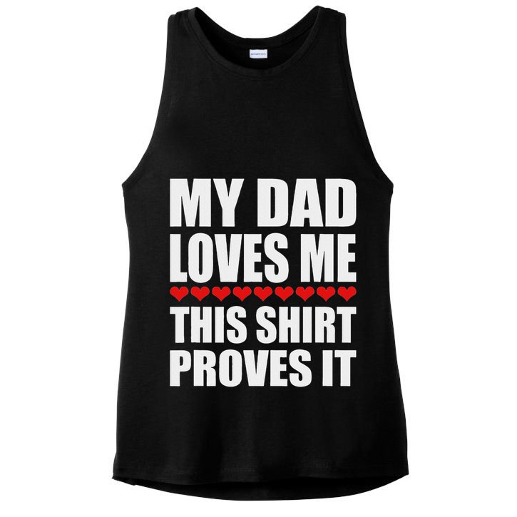 My Dad Loves Me This Proves It Funny Parent Saying Ladies PosiCharge Tri-Blend Wicking Tank