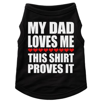 My Dad Loves Me This Proves It Funny Parent Saying Doggie Tank