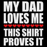 My Dad Loves Me This Proves It Funny Parent Saying Drawstring Bag