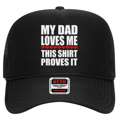 My Dad Loves Me This Proves It Funny Parent Saying Trucker Hat
