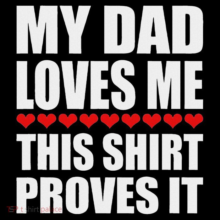 My Dad Loves Me This Proves It Funny Parent Saying Womens T-Shirt