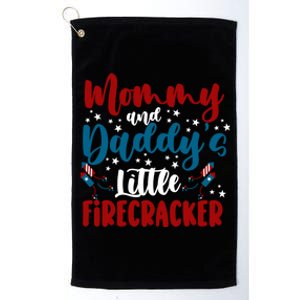 Mommy Daddy Little Firecracker 4th Of July Gift Platinum Collection Golf Towel