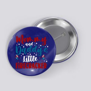 Mommy Daddy Little Firecracker 4th Of July Gift Button