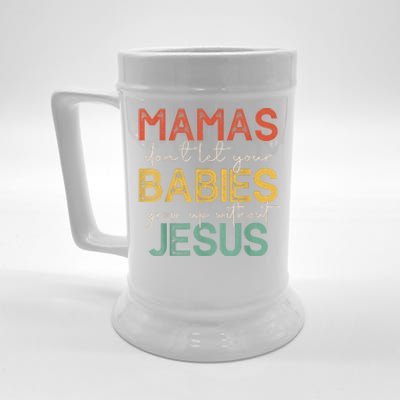 Mamas Dont Let Your Babies Grow Up Without Jesus Vintage Beer Stein