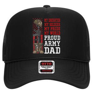 My Daughter My Soldier Hero Proud Army Dad Military Father High Crown Mesh Back Trucker Hat