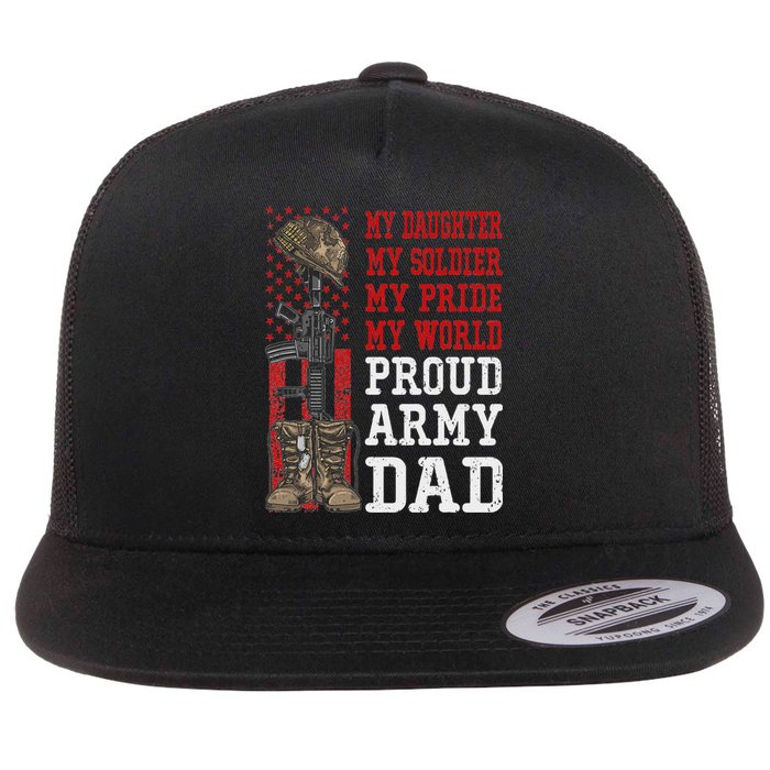 My Daughter My Soldier Hero Proud Army Dad Military Father Flat Bill Trucker Hat