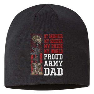 My Daughter My Soldier Hero Proud Army Dad Military Father Sustainable Beanie