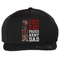 My Daughter My Soldier Hero Proud Army Dad Military Father Wool Snapback Cap