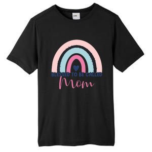 Mothers Day Mom Grandma Blessed To Be Called Mom Rainbow Gift Tall Fusion ChromaSoft Performance T-Shirt