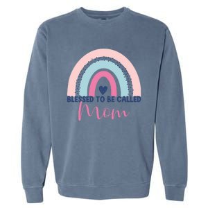 Mothers Day Mom Grandma Blessed To Be Called Mom Rainbow Gift Garment-Dyed Sweatshirt