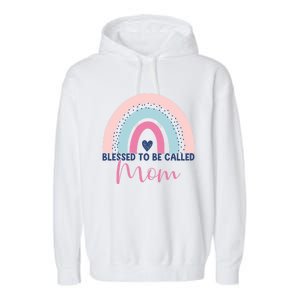 Mothers Day Mom Grandma Blessed To Be Called Mom Rainbow Gift Garment-Dyed Fleece Hoodie