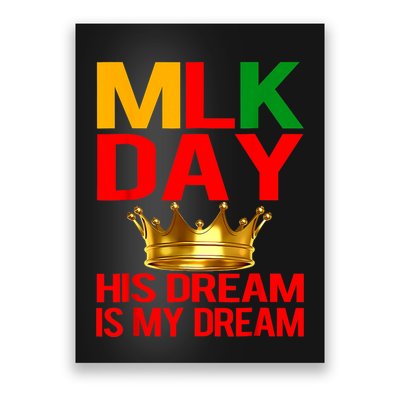Mlk Day Martin Luther King His Dream Is My Dream Poster