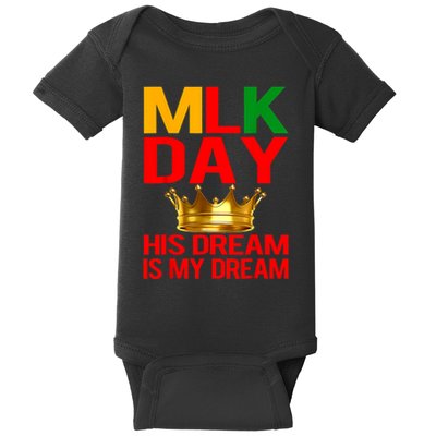 Mlk Day Martin Luther King His Dream Is My Dream Baby Bodysuit