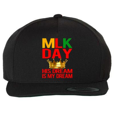 Mlk Day Martin Luther King His Dream Is My Dream Wool Snapback Cap